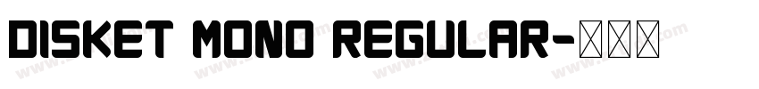 Disket Mono Regular字体转换